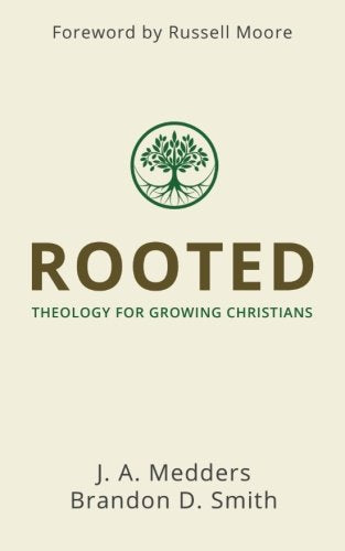 Rooted: Theology for Growing Christians - 695