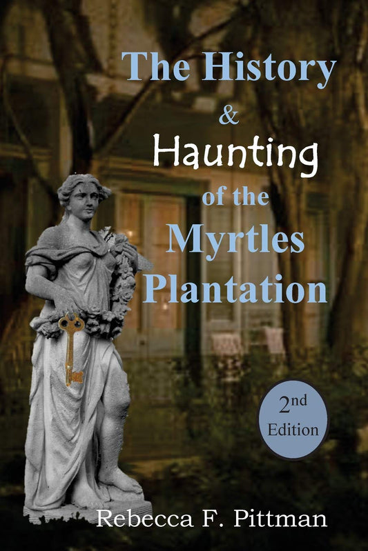 The History and Haunting of the Myrtles Plantation, 2nd Edition - 8829