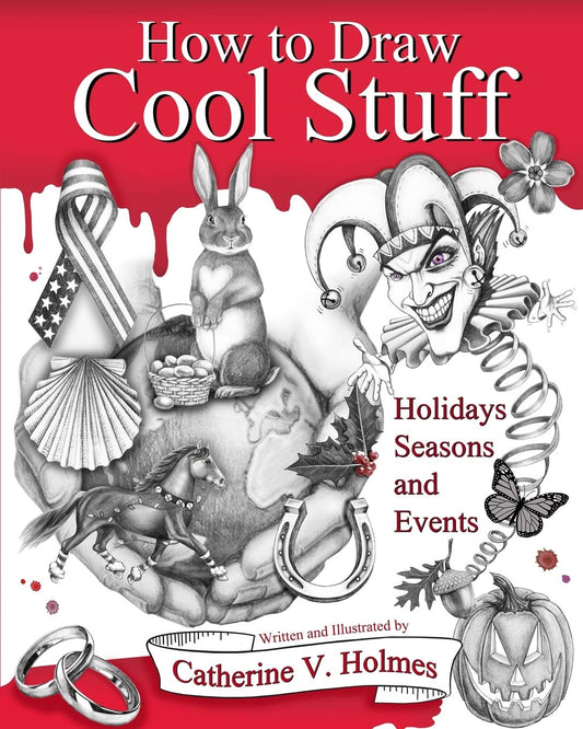 How to Draw Cool Stuff: Holidays, Seasons and Events - 6792