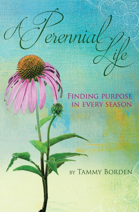 A Perennial Life: Finding purpose in every season - 8702