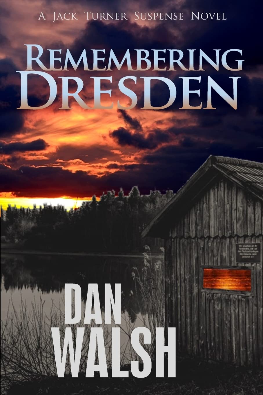 Remembering Dresden (Jack Turner Suspense Series)