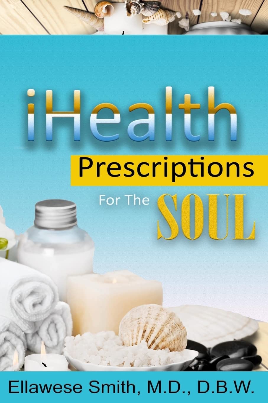iHealth: Prescriptions For The Soul