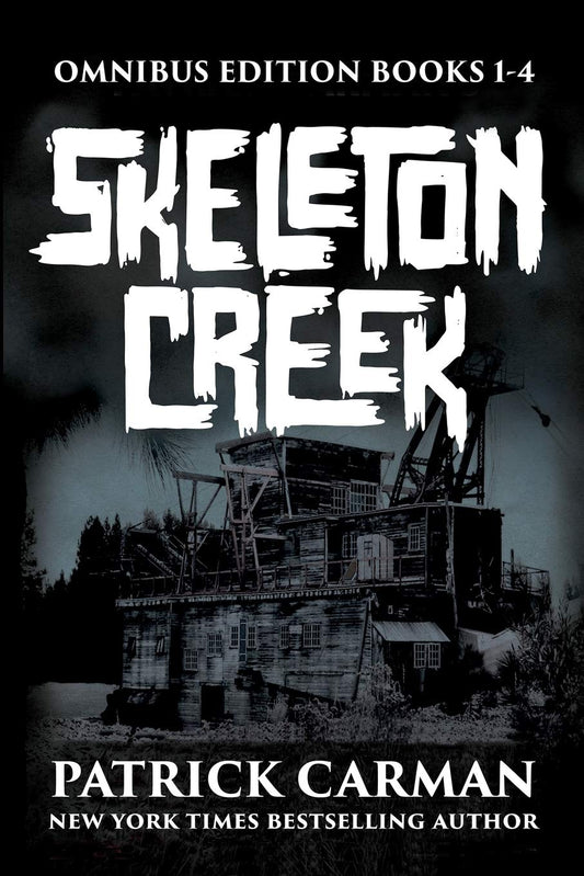 Skeleton Creek Series: Omnibus edition, books 1-4