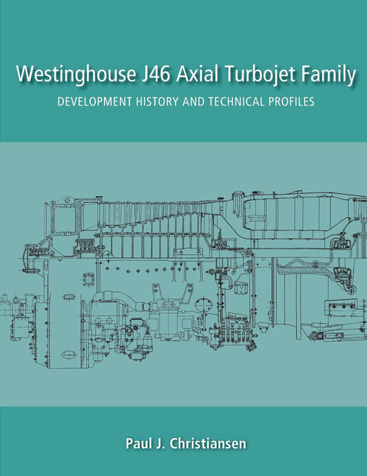 Westinghouse J46 Axial Turbojet Family: Development History and Technical Profiles (Early Jet Engine Development)
