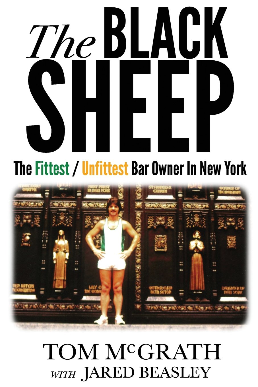 The Black Sheep: The Fittest / Unfittest Bar Owner In New York