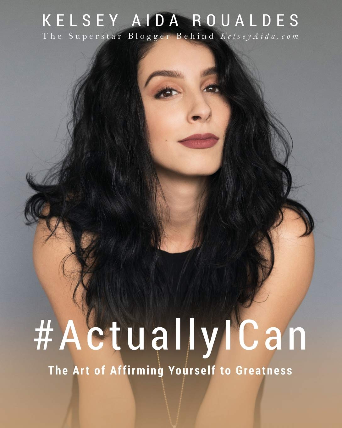 #ActuallyICan: The Art of Affirming Yourself to Greatness - 5951