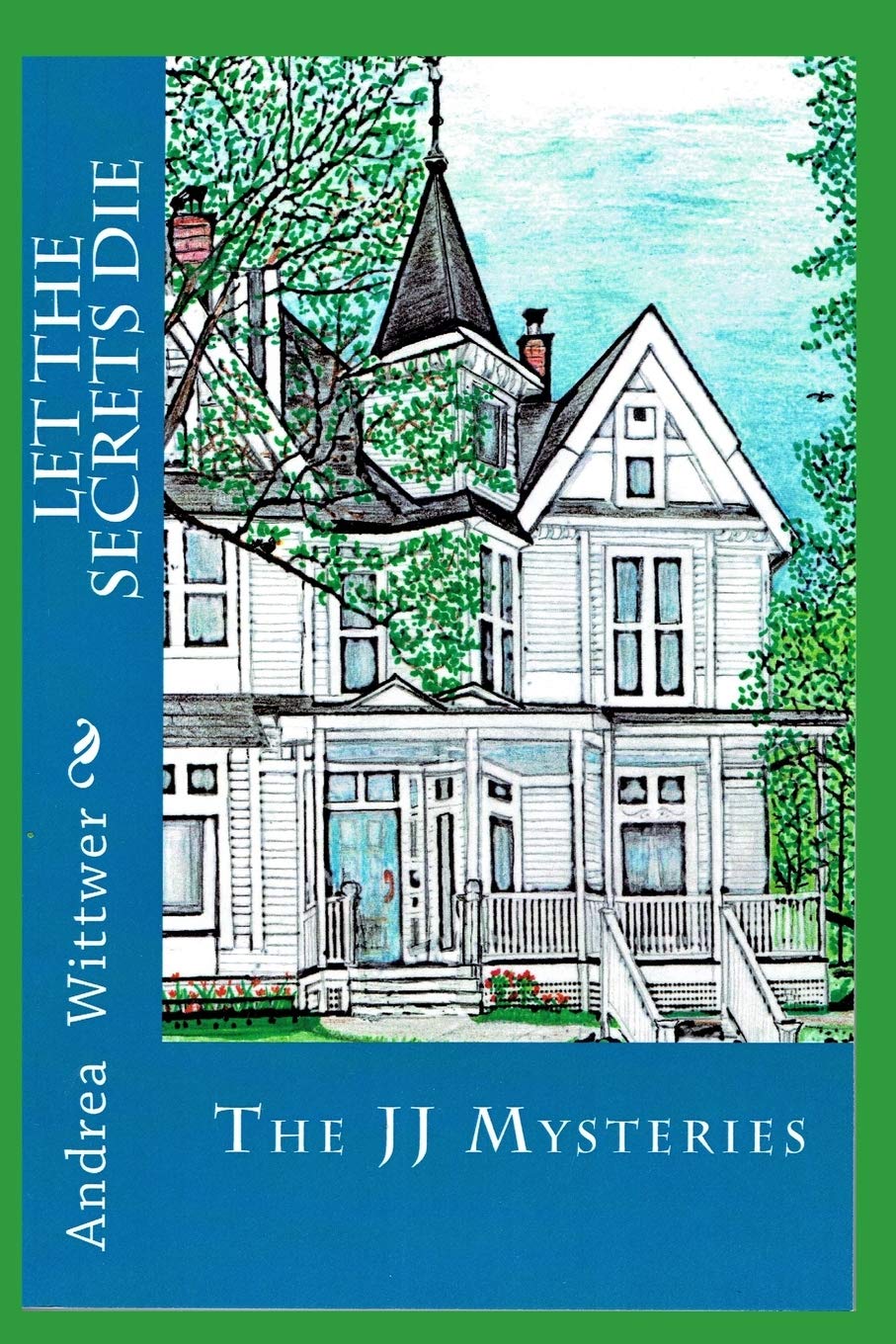 Let The Secrets Die: The First JJ Mystery (The Jewell Johnson Mysteries)