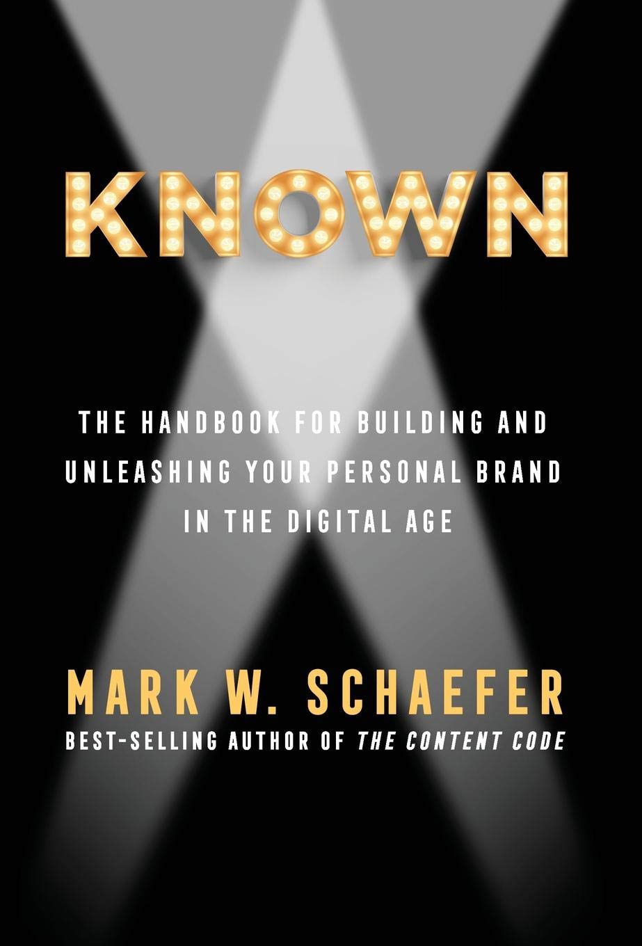 KNOWN: The handbook for building and unleashing your personal brand in the digital age - 2308