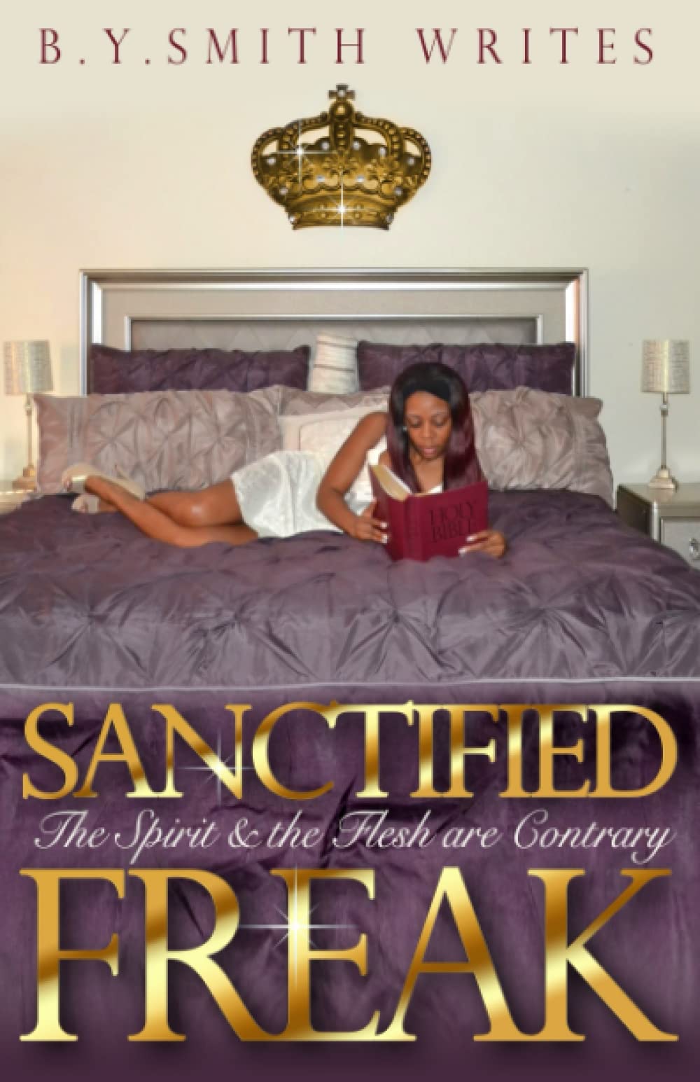 Sanctified Freak: The Spirit & Flesh are Contrary - 8794