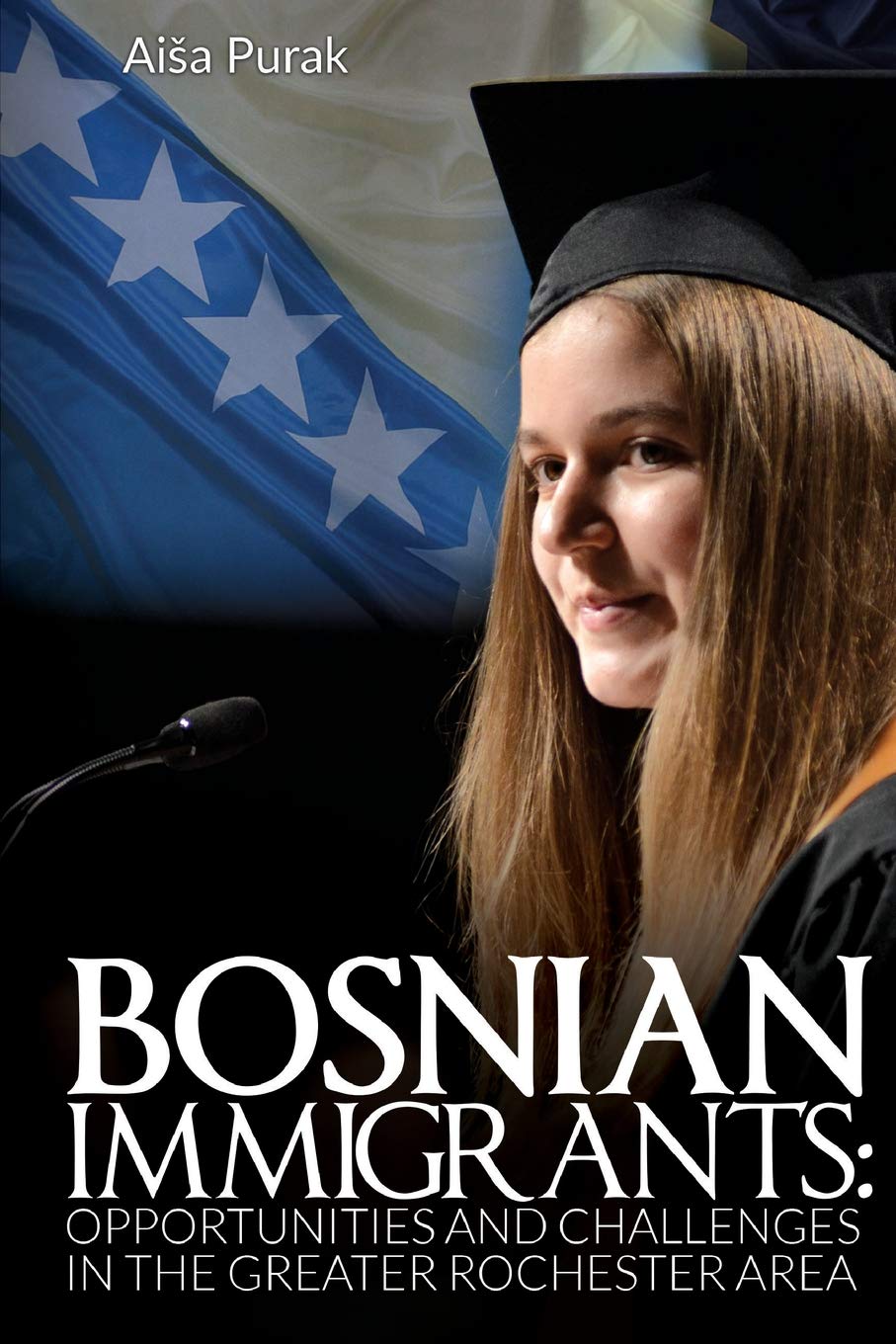 Bosnian Immigrants: Opportunities and Challenges