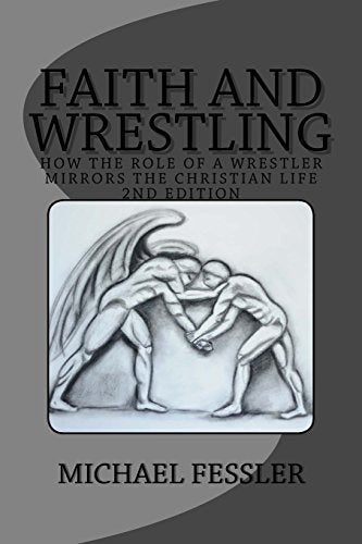 Faith and Wrestling: How the Role of a Wrestler Mirrors the Christian Life - 7175