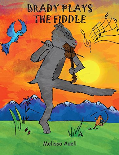 Brady Plays the Fiddle (Children's Board Book) The Musical Journey of a Young Badger