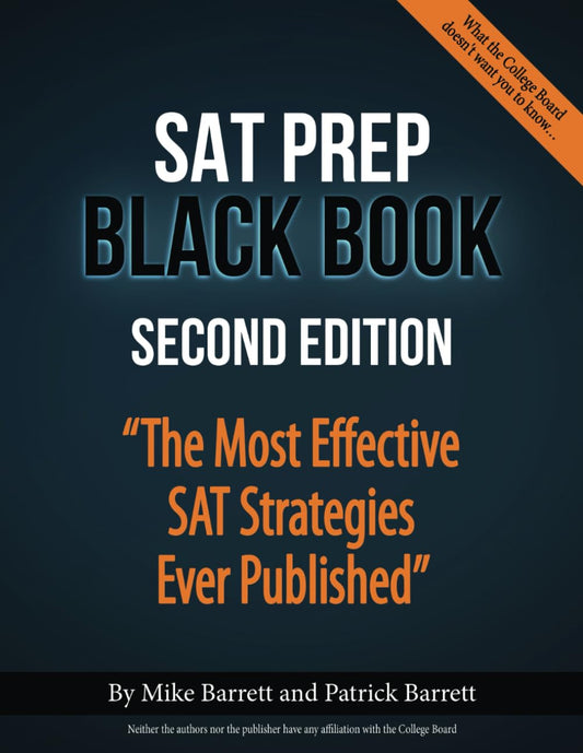 SAT Prep Black Book: The Most Effective SAT Strategies Ever Published - 6004