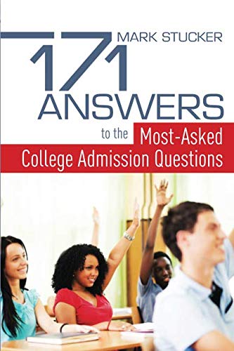 171 Answers: to the Most-Asked College Admission Questions - 144