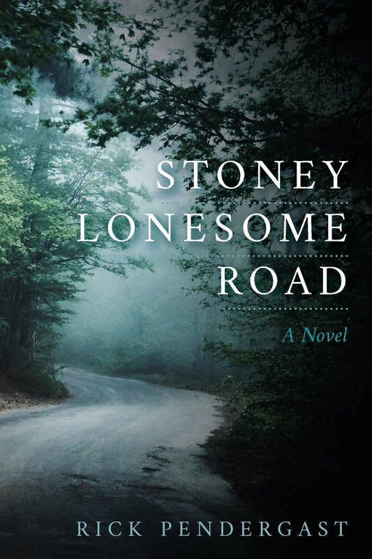 Stoney Lonesome Road: a Novel