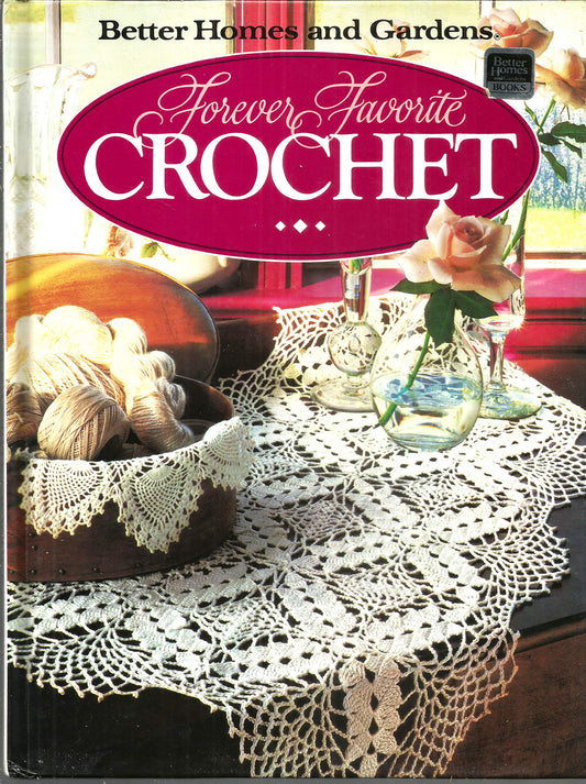 Forever Favorite Crochet (Better Homes and Gardens)