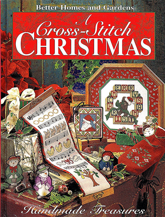 A Cross Stitch Christmas: Handmade Treasures (Better Homes and Gardens)