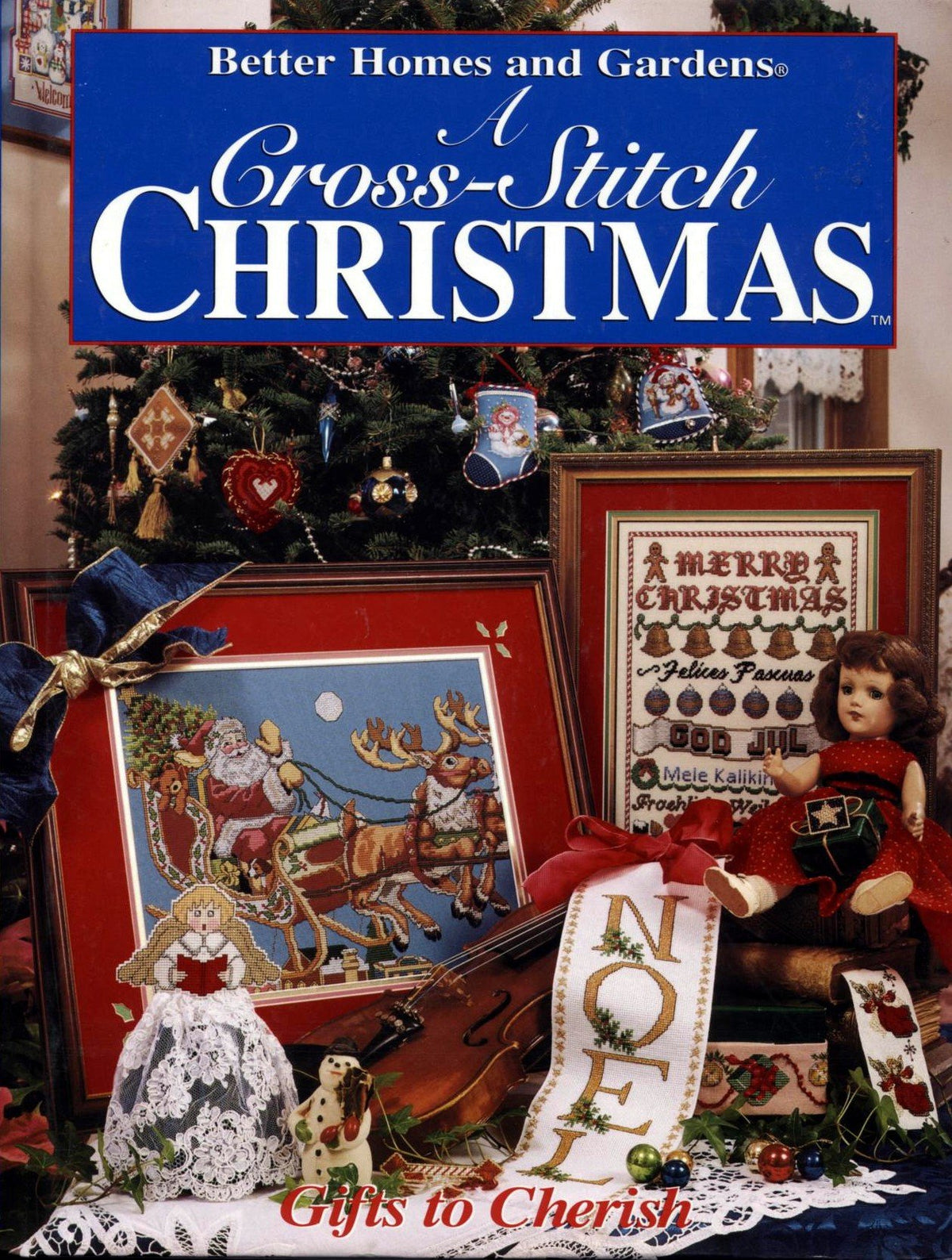 A Cross-Stitch Christmas: Gifts to Cherish (Better Homes and Gardens)