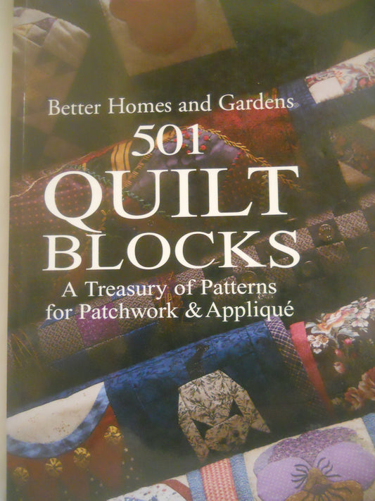 501 Quilt Blocks: A Treasury of Patterns for Patchwork & Applique (Better Homes and Gardens Cooking)