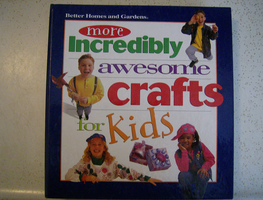 More Incredibly Awesome Crafts for Kids