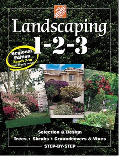 The Home Depot Landscaping 1-2-3: Regional Edition Zones 7-10