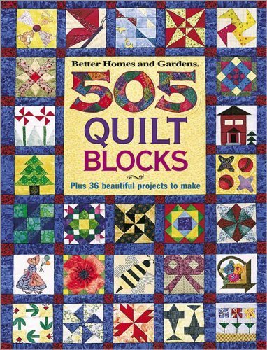 505 Quilt Blocks: Plus 36 Beautiful Projects (Better Homes & Gardens) - 724