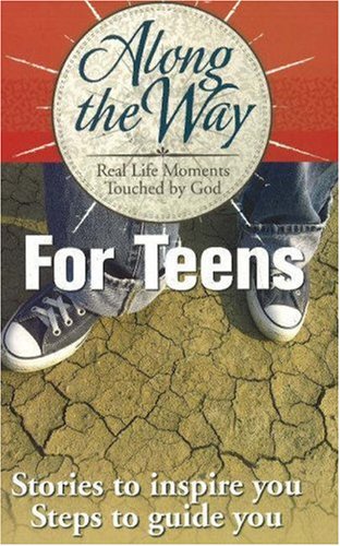 Along the Way for Teens: Real Life Moments Touched by God - 7134