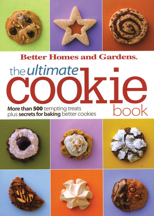 BH&G Ultimate Cookie Book: More than 500 Tempting Treats Plus Secrets for Baking Better Cookies (Better Homes and Gardens Ultimate) - 7778