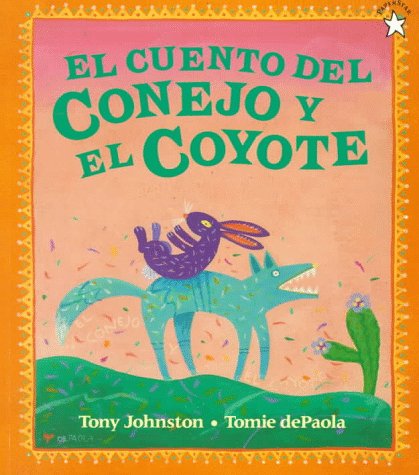 El cuento del conejo y el coyote (Spanish Edition)