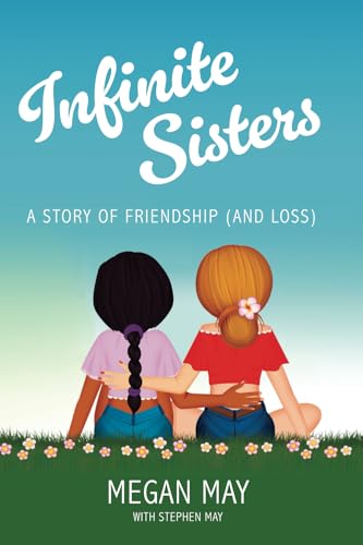 Infinite Sisters: A Story of Friendship (and Loss) - 8169