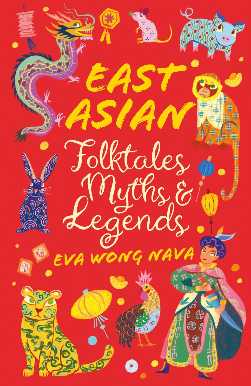Scholastic Classics: East Asian Folktales, Myths And Legends