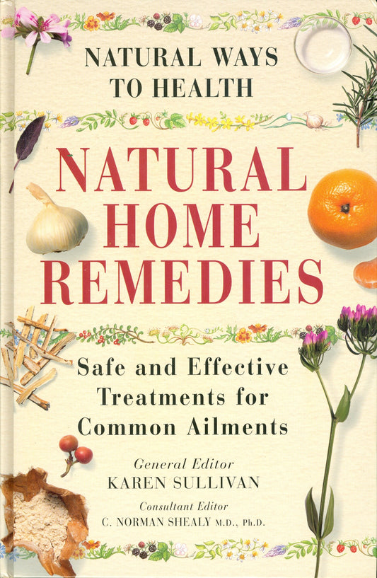 Natural Home Remedies: Safe and Effective Treatments for Common Ailments