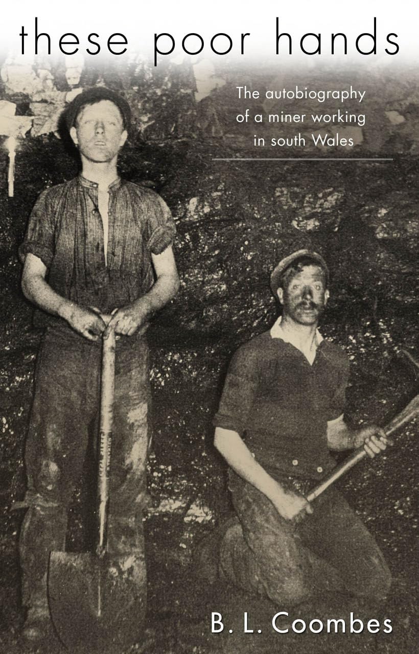 These Poor Hands: The Autobiography of a Miner in South Wales - 7481