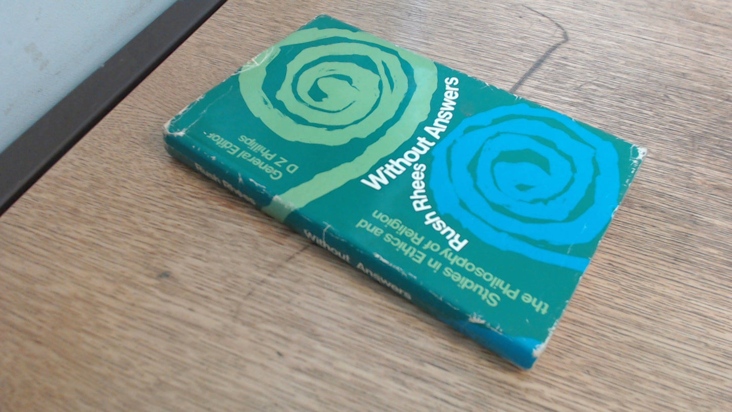 Without answers (Studies in ethics and the philosophy of religion)