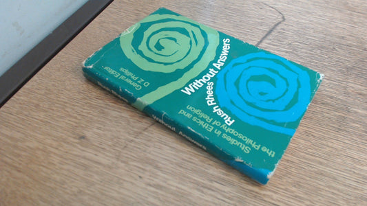 Without answers (Studies in ethics and the philosophy of religion)