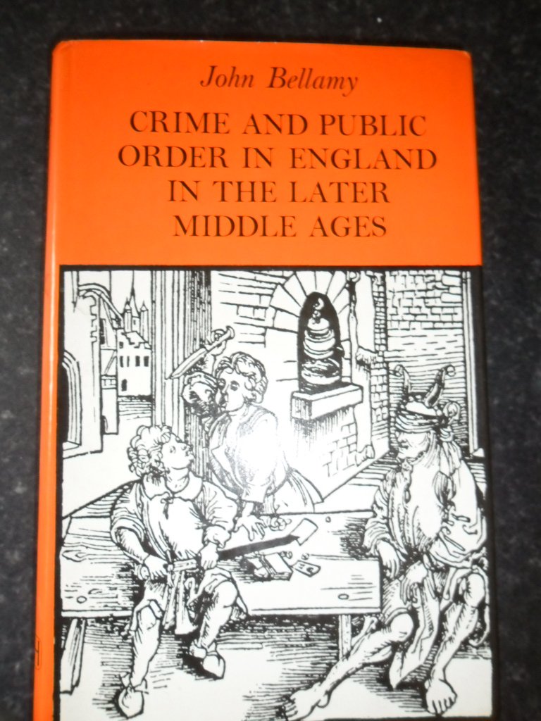 Crime and public order in England in the later Middle Ages (Studies in social history)