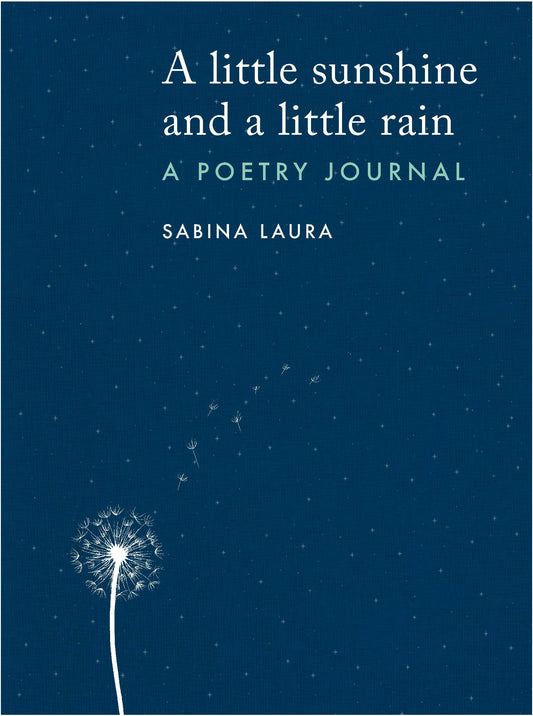 A little sunshine and a little rain: A Poetry Journal