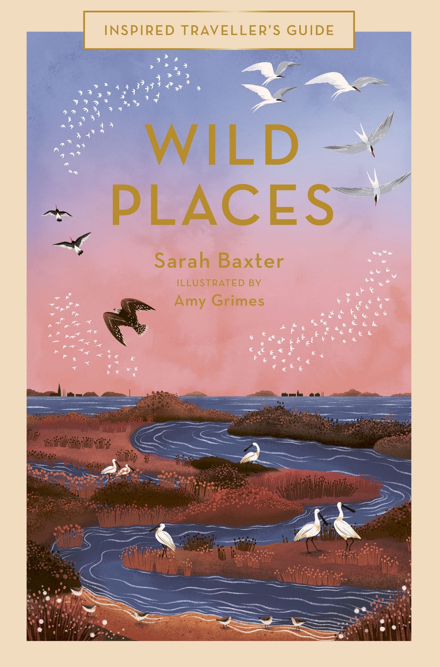 Wild Places (Volume 6) (Inspired Traveller's Guides, 6)