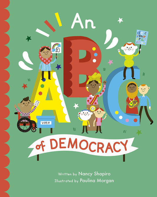 An ABC of Democracy (Volume 3) (Empowering Alphabets, 3)