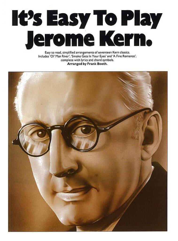 It's Easy to Play Jerome Kern: Piano Arrangements