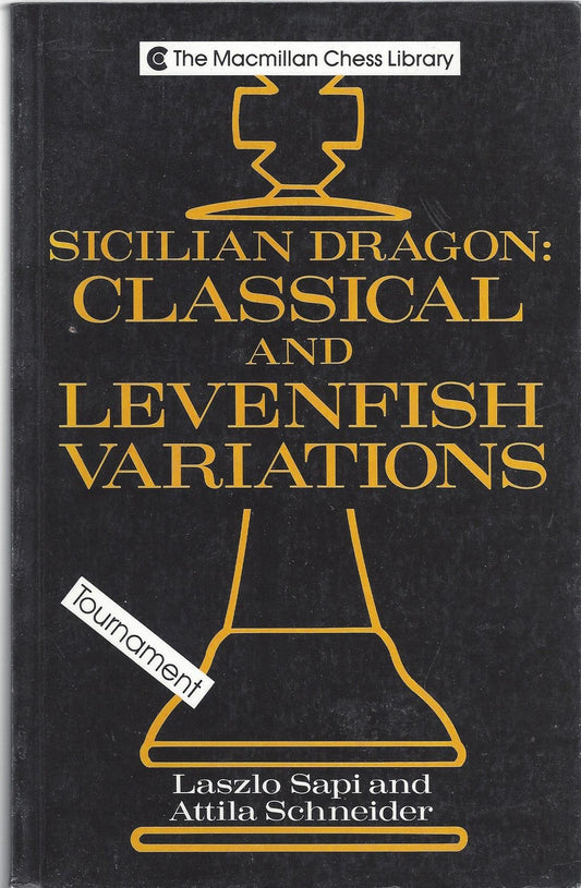 Sicilian Dragon: Classical and Levenfish Variations