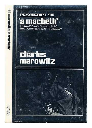 A Macbeth: Freely adapted from Shakespeare's tragedy (Playscript, 45) - 3044