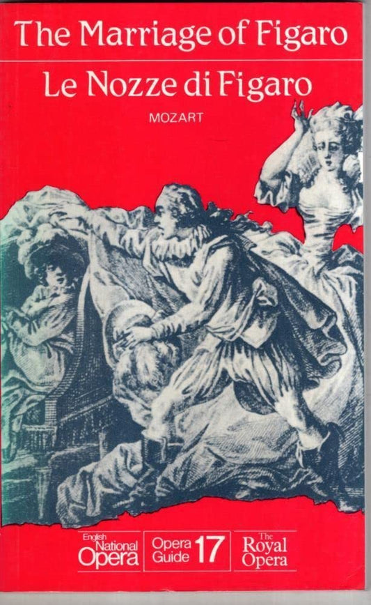 The Marriage of Figaro/Le Nozze Di Figaro (Opera Guide)