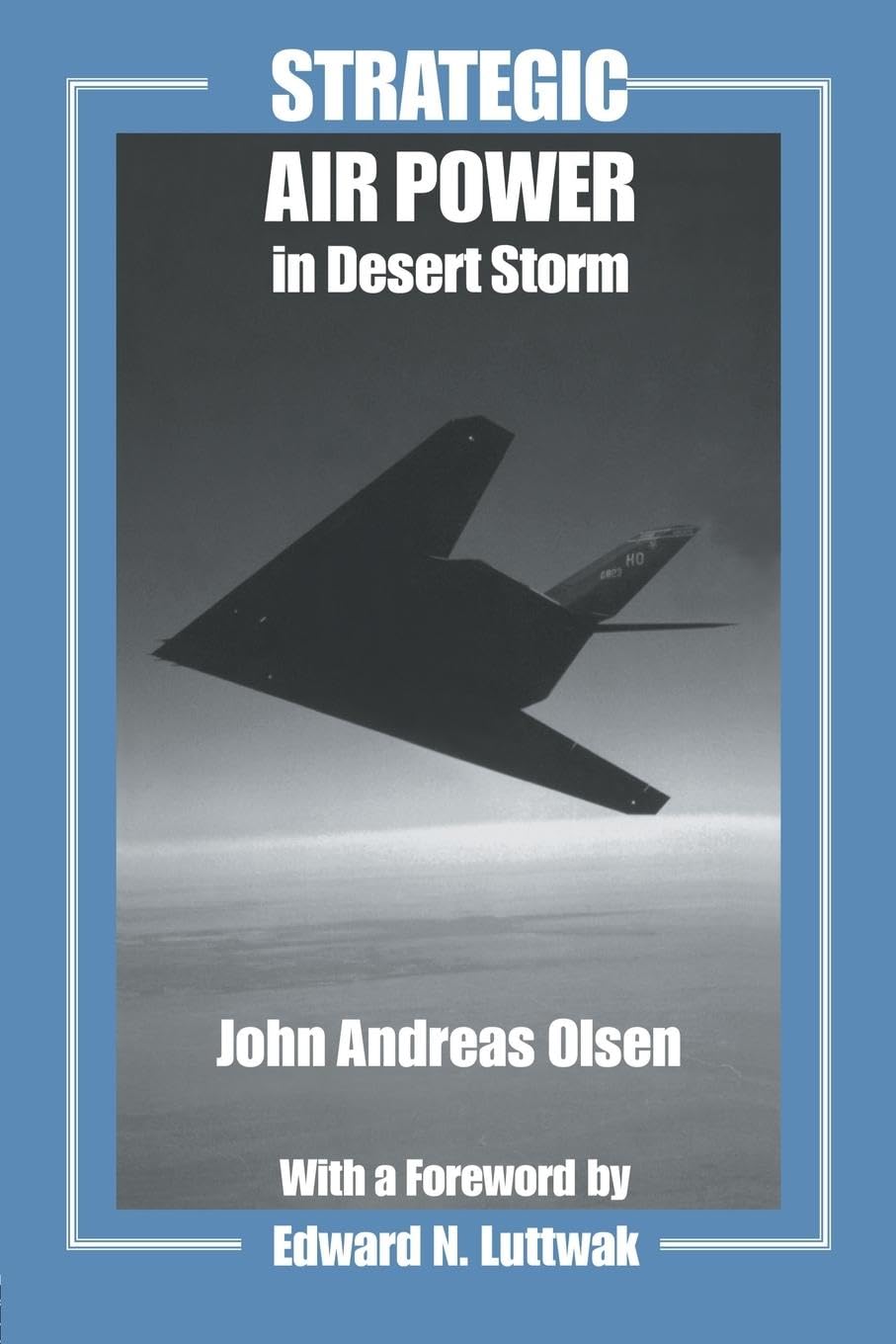 Strategic Air Power in Desert Storm (Studies in Air Power)