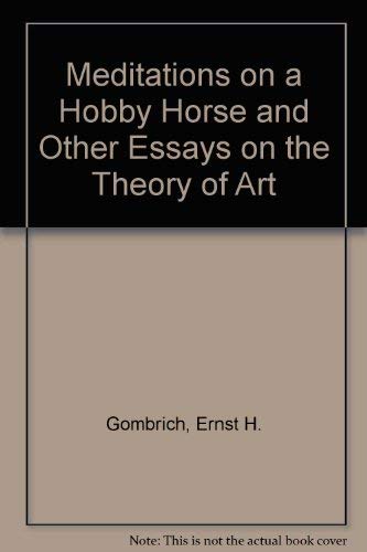 Meditations on a hobby horse: And other essays on the theory of art,