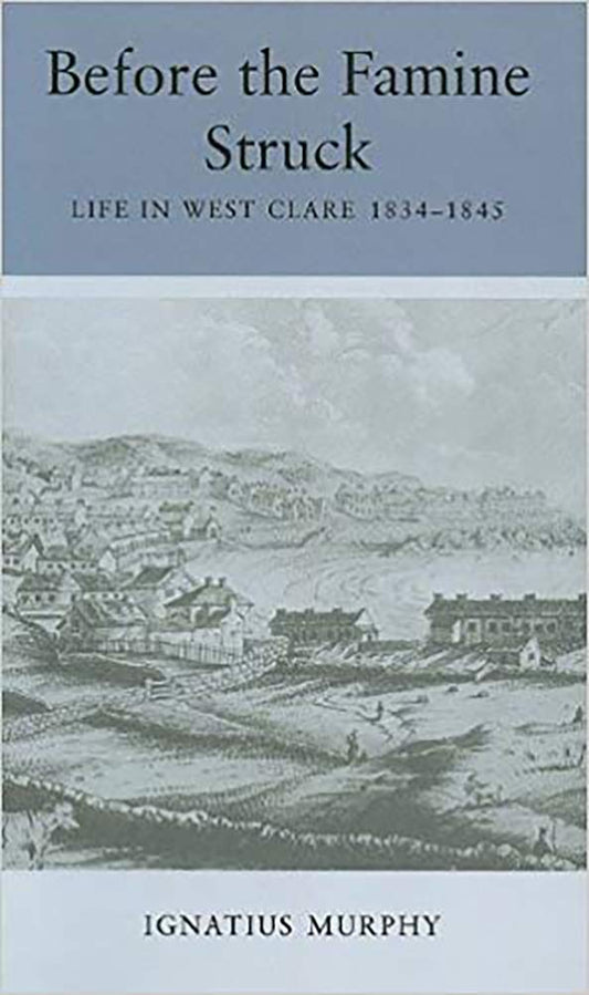 Before the Famine Struck: Life in West Clare, 1834-1845 - 3297