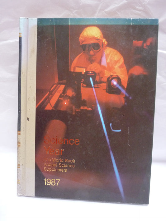 Science Year 1987 World Book Annual Science Supplement