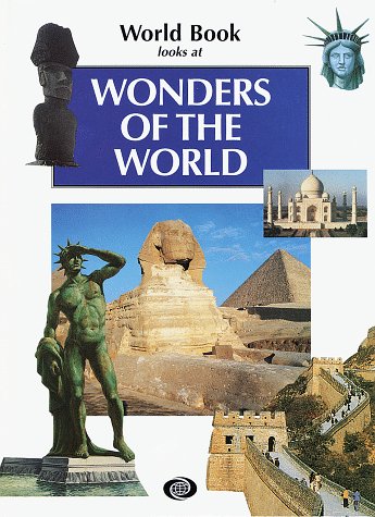 Wonders of the World (World Book Looks at)