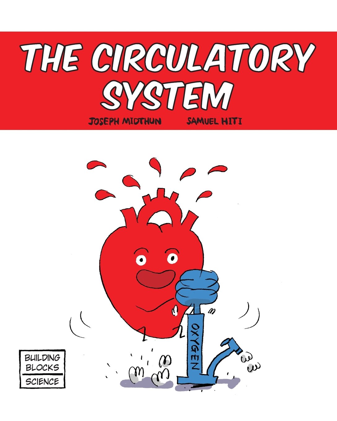The Circulatory System (Building Blocks of Life Science 1/Soft Cover)