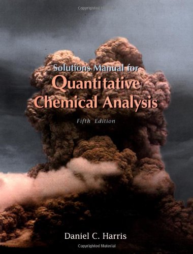 Quantitative Chemical Analysis: Solutions Manual for Quantitative Chemical Analysis